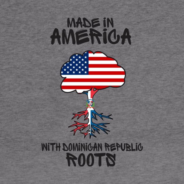 Made in America with Dominican Roots by bypicotico